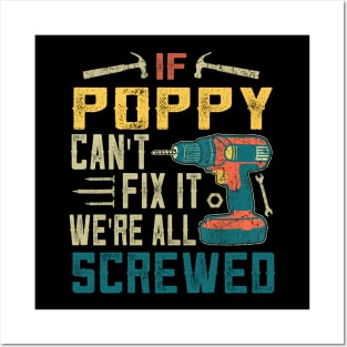 IF POPPY CAN'T FIX IT WE'RE ALL SCREWED Posters and Art